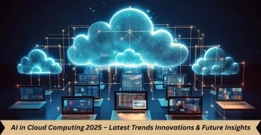 ai in cloud computing 2025 – latest trends innovations & future insights