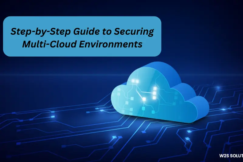 step-by-step guide to securing multi-cloud environments