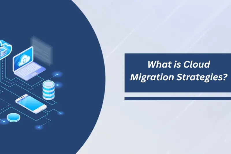 what is cloud migration strategies